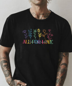 All For Love And Love For All LGBT Love Floral T shirt 3