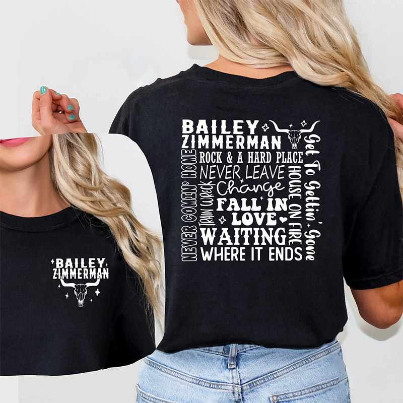 Bailey Zimmerman Song Lyric 2-sided T-shirt Bailey Zimmerman Song Lyric 2-sided T-shirt