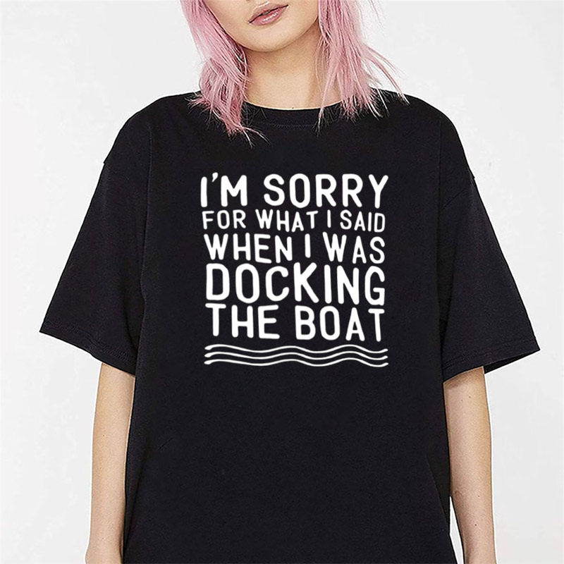 Boating Lovers When I Was Docking The Boat Funny Shirt Boating Lovers When I Was Docking The Boat Funny Shirt