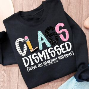 Class Dismissed Last Day of School Shirt 2