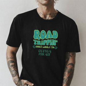 Customized Road Trippin’ Most Like To Solo Travel T-shirt Customized Road Trippin’ Most Like To Solo Travel T-shirt