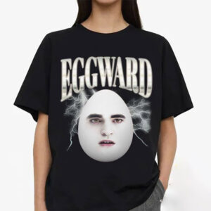 Eggward Funny Edward Cullen Meme T shirt