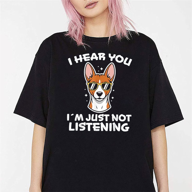 Funny Basenji I Hear You Shirt Funny Basenji I Hear You Shirt