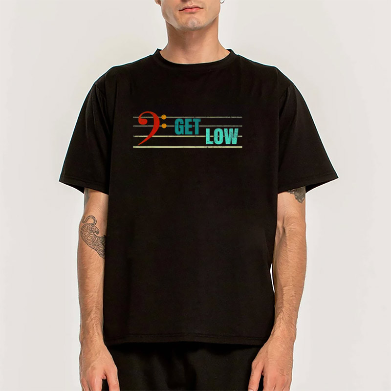Get Low Bass Noten Shirt Get Low Bass Noten Shirt