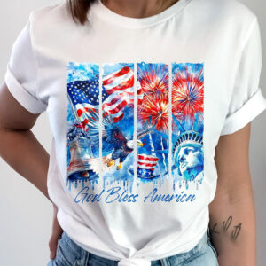 God Bless America Happy 4th Of July Shirt God Bless America Happy 4th Of July Shirt