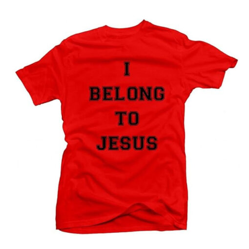 I Belong To Jesus Christian Faith T shirt 2