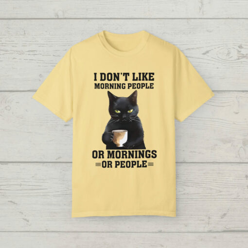 I Don't Like Morning Or Mornings Or People Grumpy Cat Comfort Colors T shirt 1