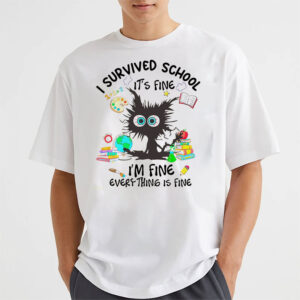 I Survived School It’s Fine Summer T shirt 1