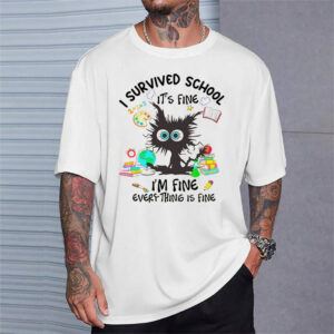 I Survived School It’s Fine Summer T shirt 2