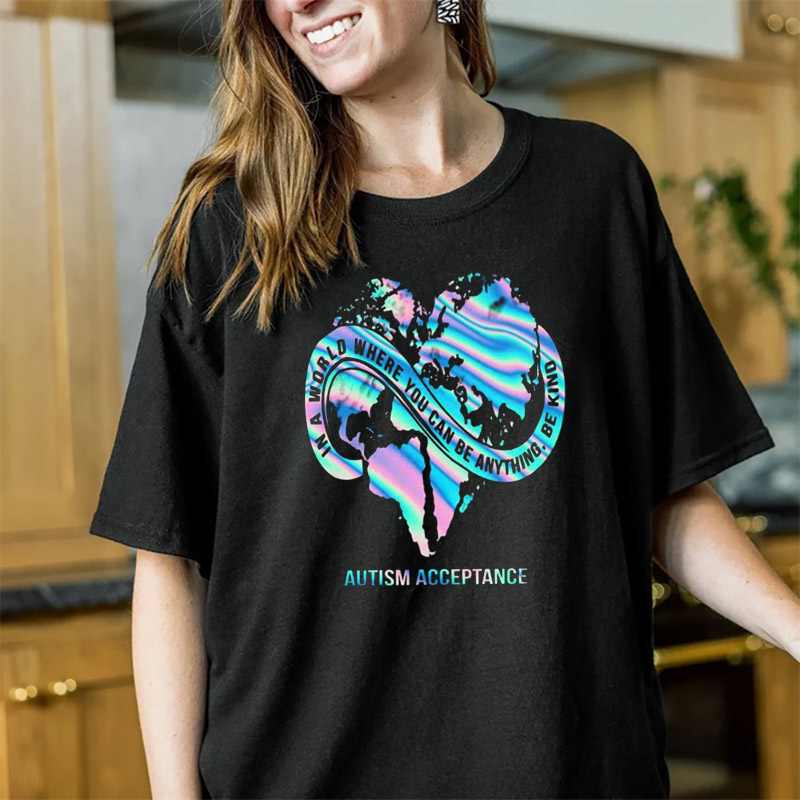 In A World Where You Can Be Anything Be Kind, Autism Acceptance Shirt In A World Where You Can Be Anything Be Kind, Autism Acceptance Shirt