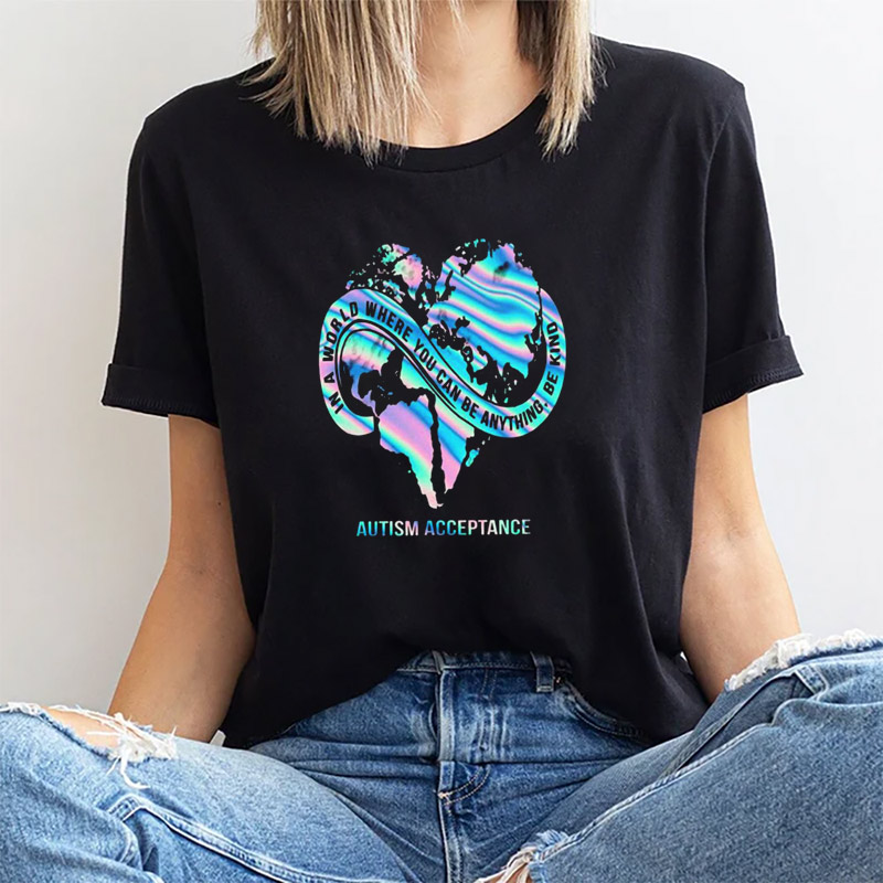 In A World Where You Can Be Anything Be Kind, Autism Acceptance Shirt In A World Where You Can Be Anything Be Kind, Autism Acceptance Shirt