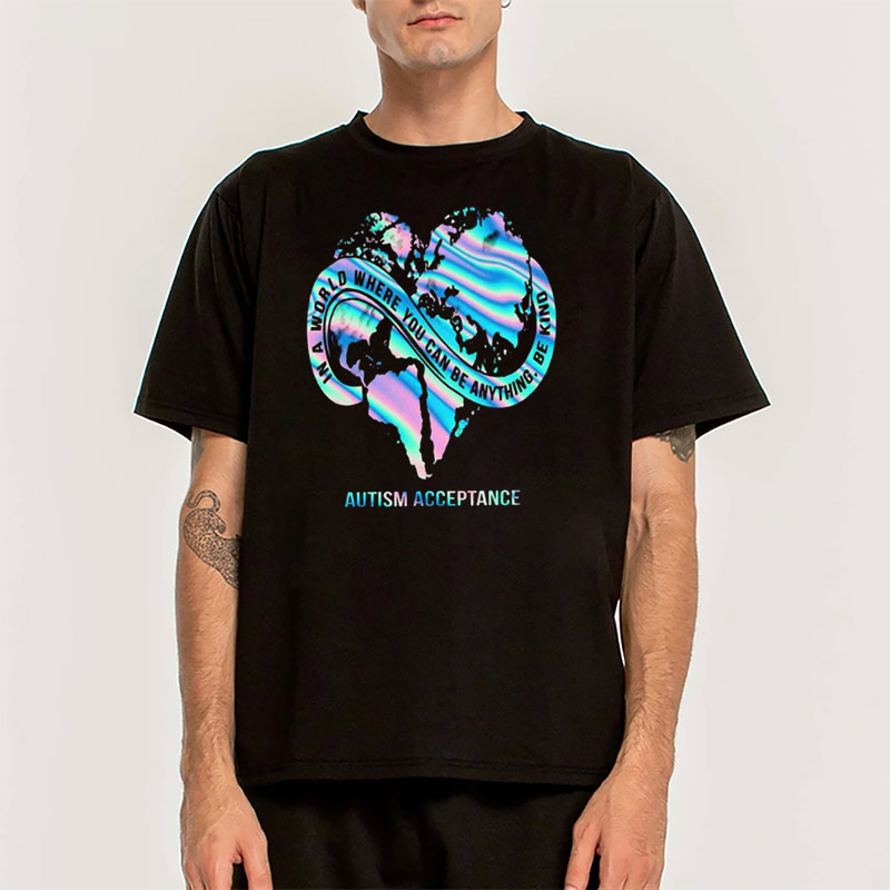 In A World Where You Can Be Anything Be Kind, Autism Acceptance Shirt In A World Where You Can Be Anything Be Kind, Autism Acceptance Shirt