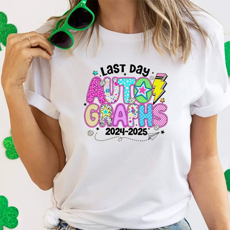 Last Day Autographs, End Of School Shirt Last Day Autographs, End Of School Shirt