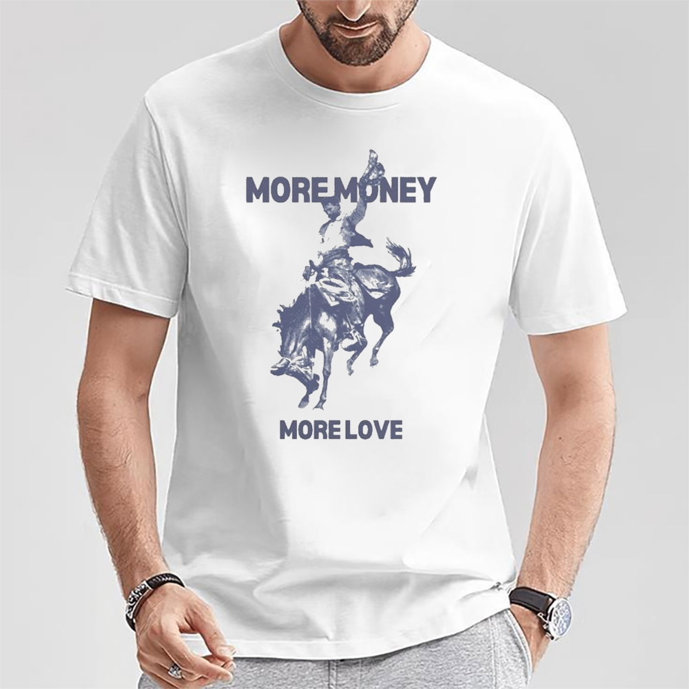 More Money More Love Cowboy Retro T-shirt More Money More Love Cowboy Retro T-shirt
