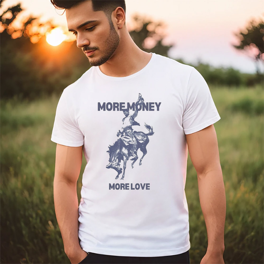 More Money More Love Cowboy Retro T-shirt More Money More Love Cowboy Retro T-shirt