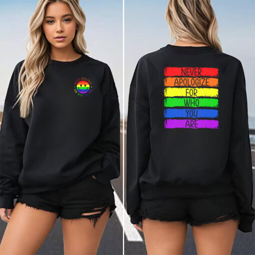 Never Apologize For Who You Are, LGBTQ Pride Month 2 sided T shirt