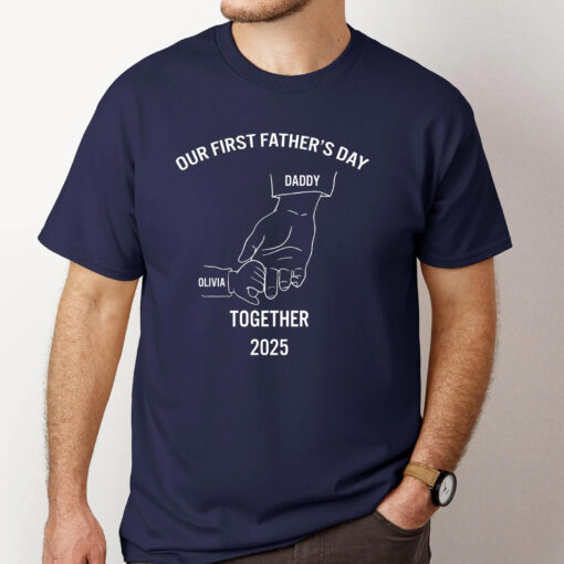 Personalized Name Our First Father's Day Together 2025 T shirt 1