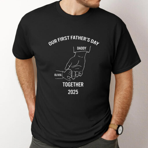 Personalized Name Our First Father's Day Together 2025 T shirt 2
