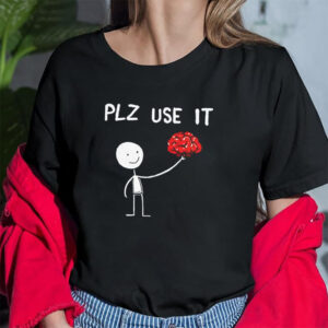 Plz Use It Funny Brain Tee Plz Use It Funny Brain Tee