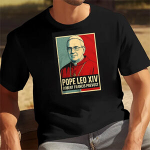 Pope Leo XIV Robert Francis Prevost T shirt 1