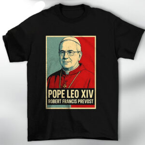 Pope Leo XIV Robert Francis Prevost T shirt 2