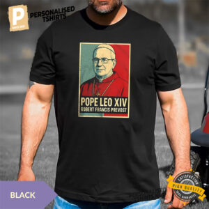 Pope Leo XIV Robert Francis Prevost T-shirt Pope Leo XIV Robert Francis Prevost T-shirt