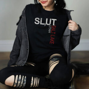 SLUT Salt Lake Utah Funny Wordplay T-shirt SLUT Salt Lake Utah Funny Wordplay T-shirt