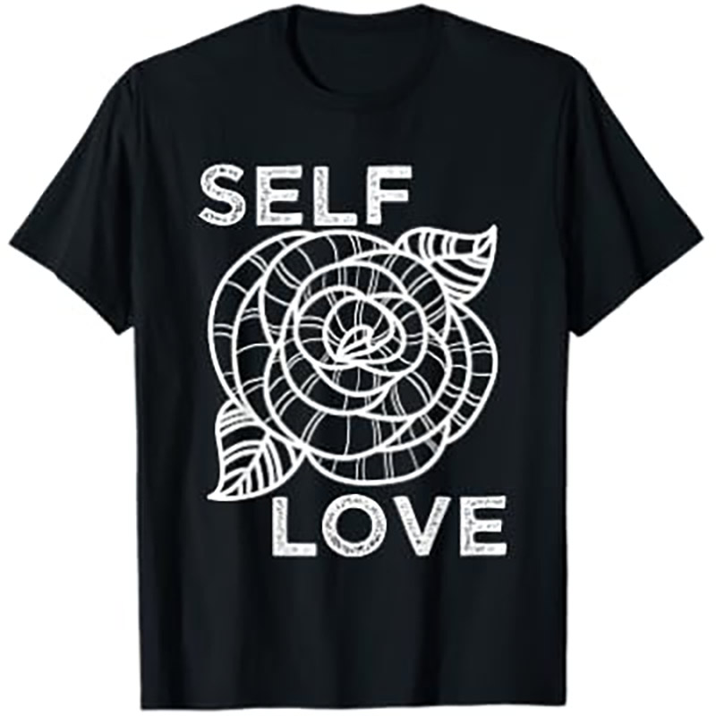 Self Love Rose Flower Shirt Self Love Rose Flower Shirt