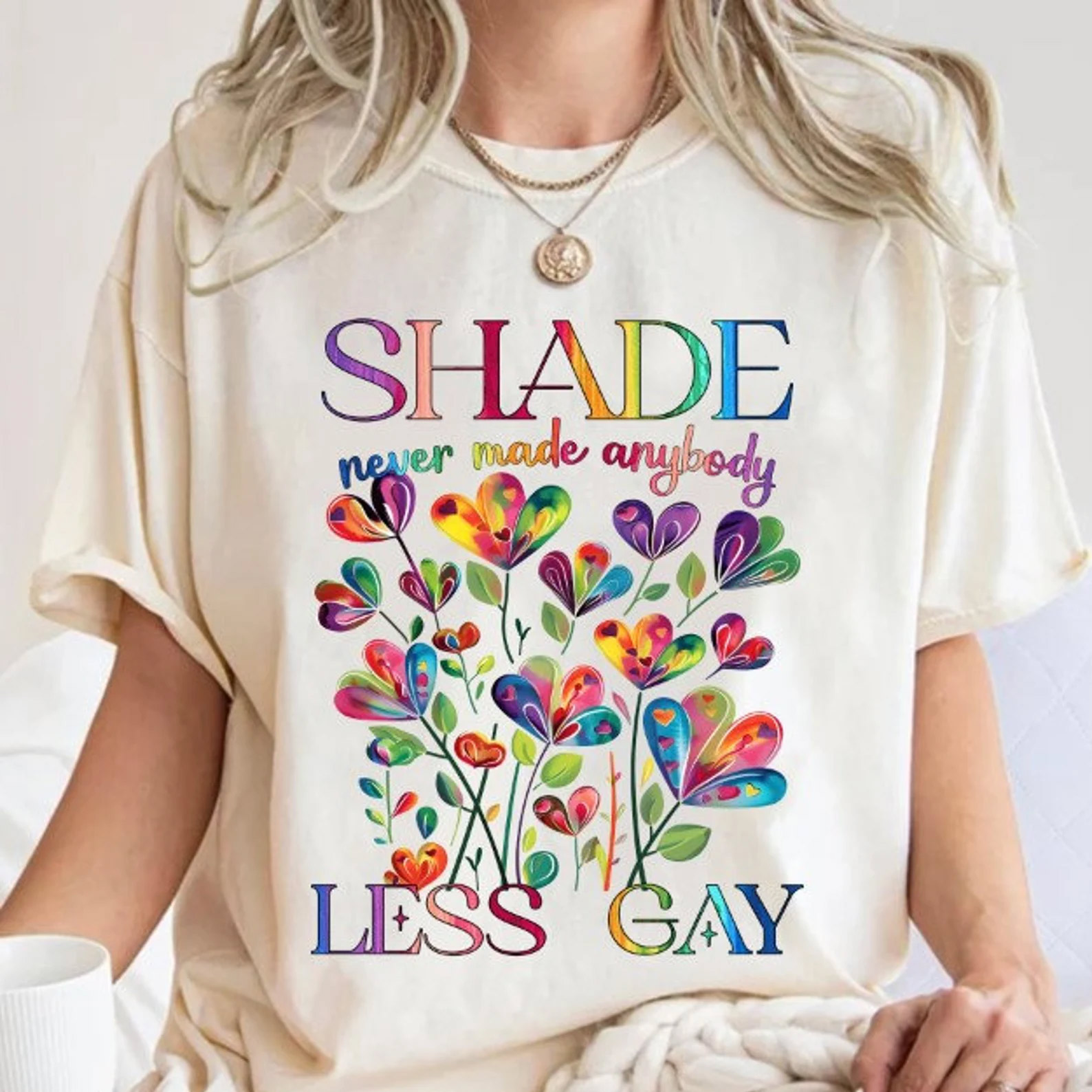 Shade Never Made Anybody Less Gay Rainbow Floral T-shirt Shade Never Made Anybody Less Gay Rainbow Floral T-shirt