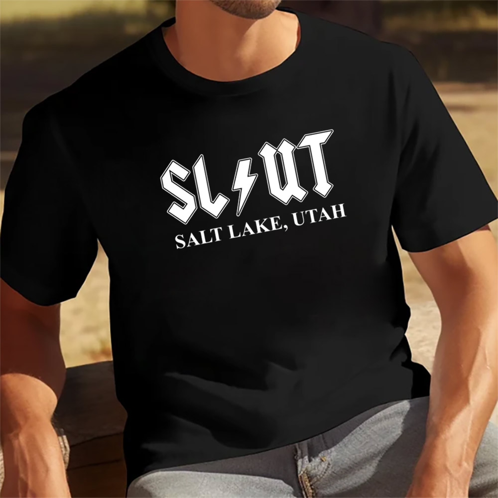 Slut Salt Lake Utah Funny Rock Style T-shirt Slut Salt Lake Utah Funny Rock Style T-shirt