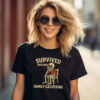 Survived Another Family Gathering Funny Skeleton Meme T-shirt