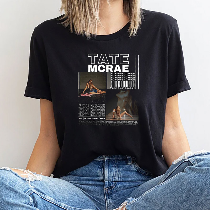 Tate Mcrae So Close To What Tee Tate Mcrae So Close To What Tee