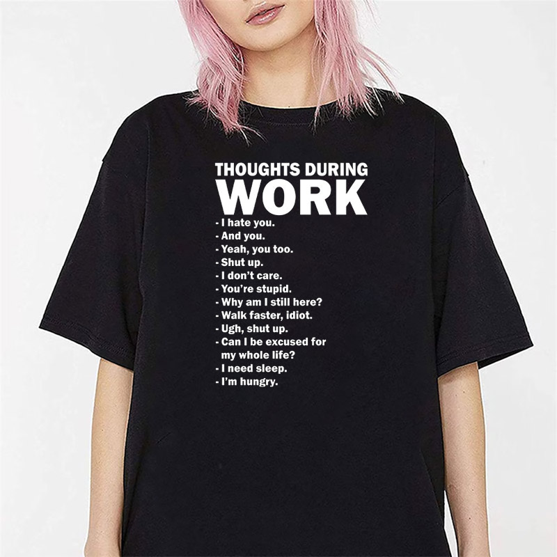 Thoughts During Work Shirt Thoughts During Work Shirt