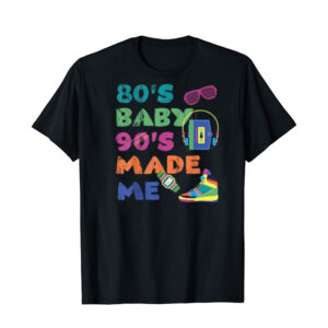 80's Baby 90's Made Me Retro Nostalgia Shirt 3
