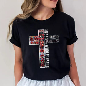 All I Need Today Is Georgia Bulldogs And A Whole Lot Of Jesus Funny T-shirt 1