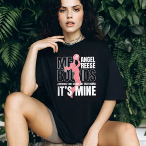 Angel Reese Me Bound It’s Mine T-shirt Angel Reese Me Bound It’s Mine T-shirt