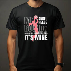 Angel Reese Me Bound It's Mine T shirt 3