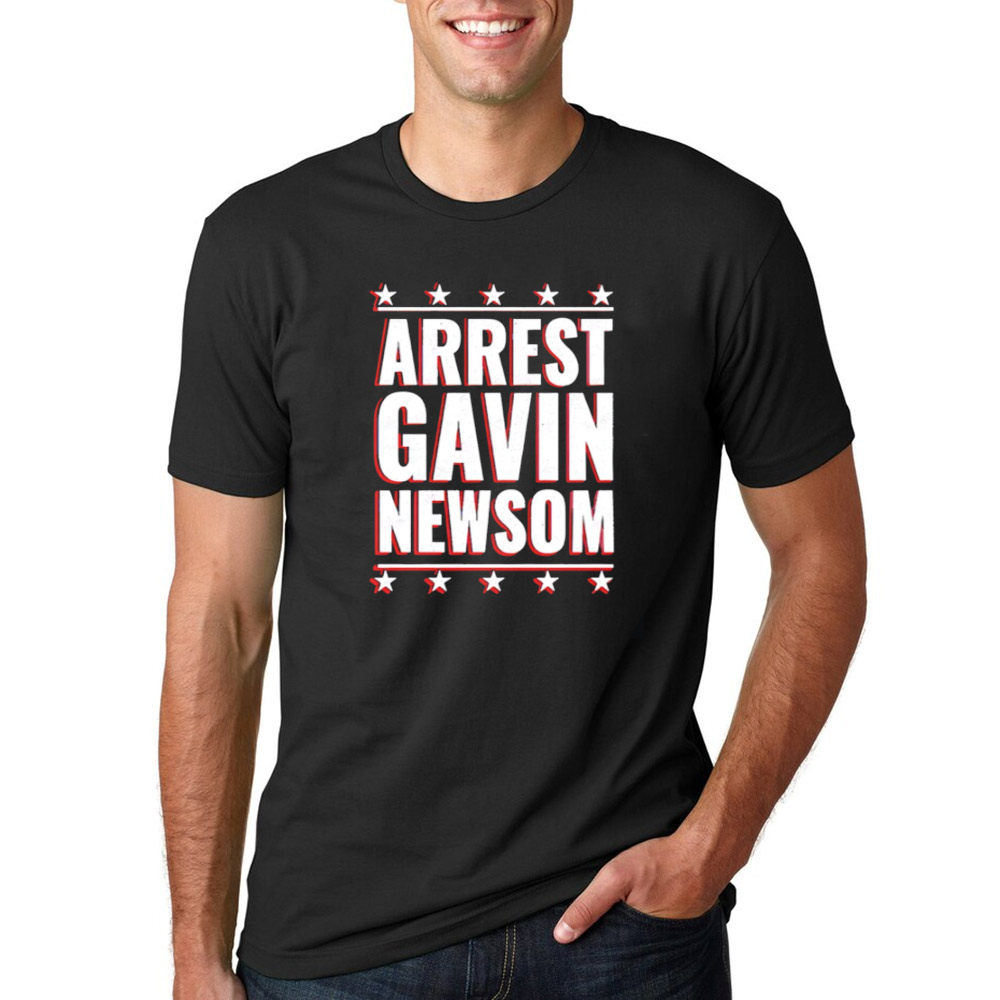 Arrest Gavin Newsom Unisex Tee Arrest Gavin Newsom Unisex Tee
