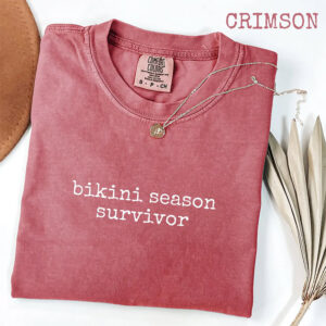 Bikini Season Survivor Comfort Colors T-shirt Bikini Season Survivor Comfort Colors T-shirt