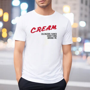 CREAM Colonizers Ruined Everything Around Me Funny Anti-Social T-shirt CREAM Colonizers Ruined Everything Around Me Funny Anti-Social T-shirt