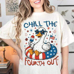 Chill the Fourth Out Funny 4th of July Patriotic Goose T shirt 1