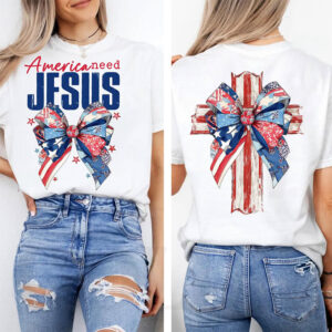 Christian Coquette America Needs Jesus 4th Of July T-shirt Christian Coquette America Needs Jesus 4th Of July T-shirt