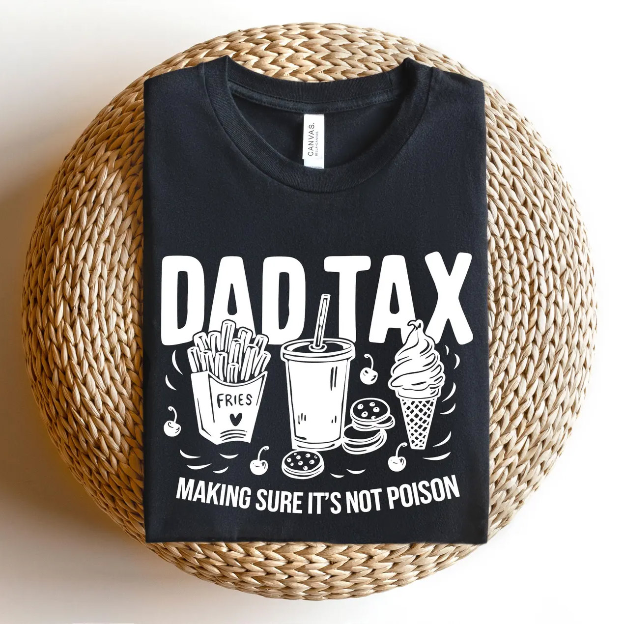 Dad Tax Making Sure It's Not Poison Funny Dad T-shirt Dad Tax Making Sure It's Not Poison Funny Dad T-shirt