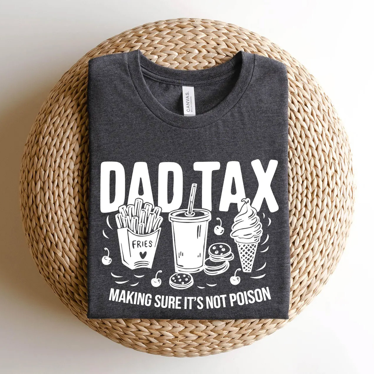 Dad Tax Making Sure It's Not Poison Funny Dad T-shirt Dad Tax Making Sure It's Not Poison Funny Dad T-shirt