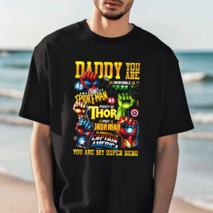 Daddy You Are My Super Hero, Avengers Fatherhood T shirt 3