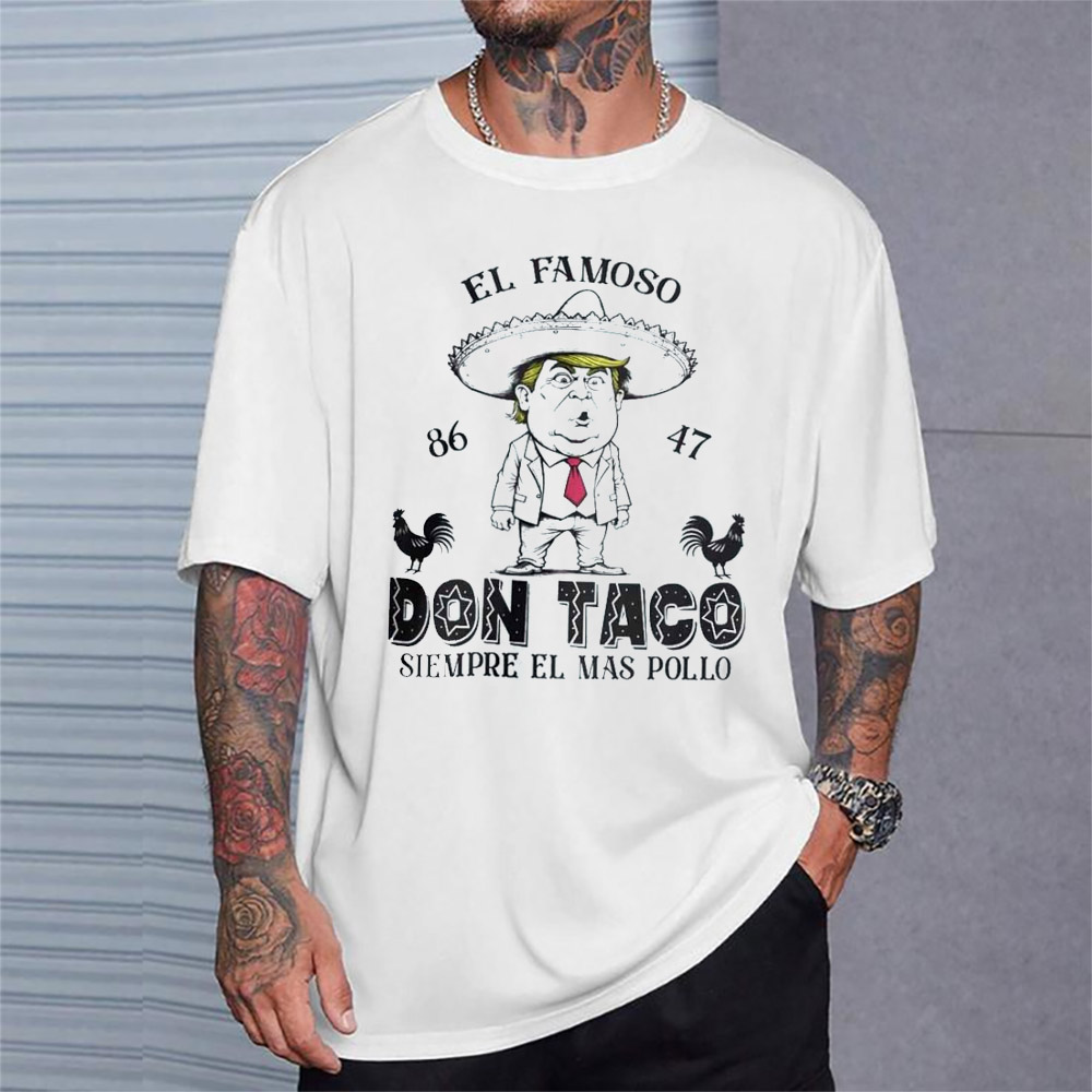 El Famoso Don Taco Anti Trump Taco 8647 Funny Meme T-shirt El Famoso Don Taco Anti Trump Taco 8647 Funny Meme T-shirt