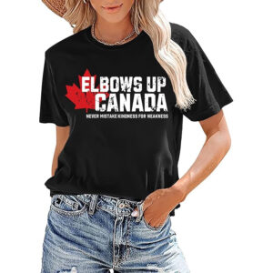 Elbows Up Canada Never Mistake Kindness For Weakness T shirt 3