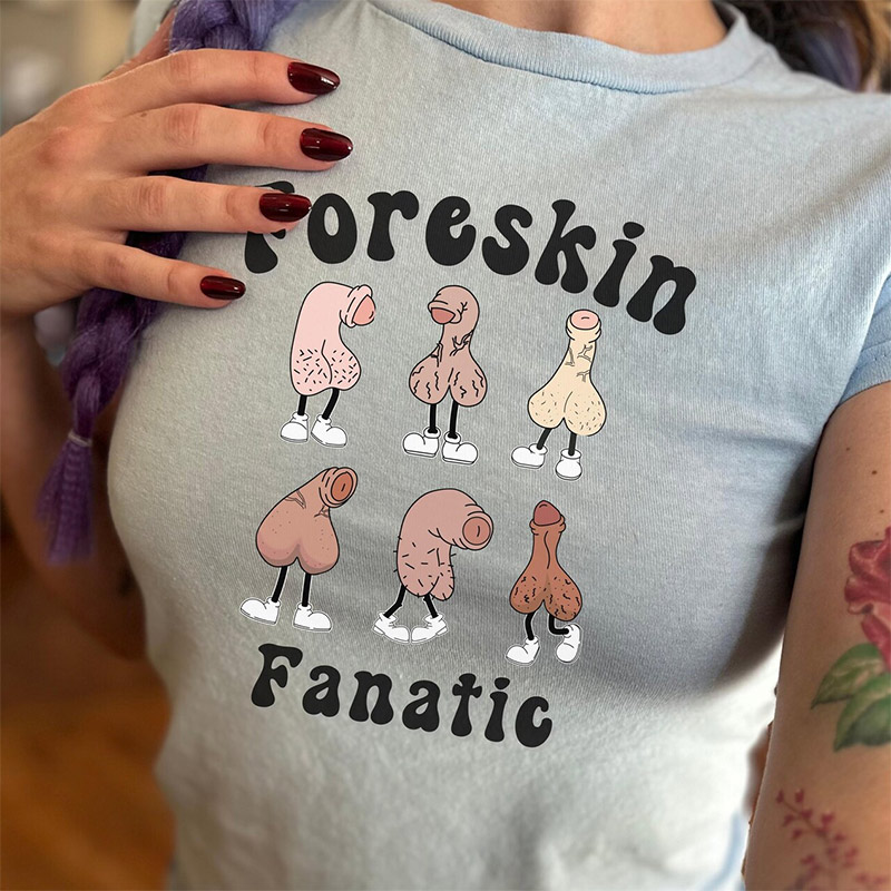 Foreskin Fanatic Baby Adult Humor Meme T-shirt Foreskin Fanatic Baby Adult Humor Meme T-shirt