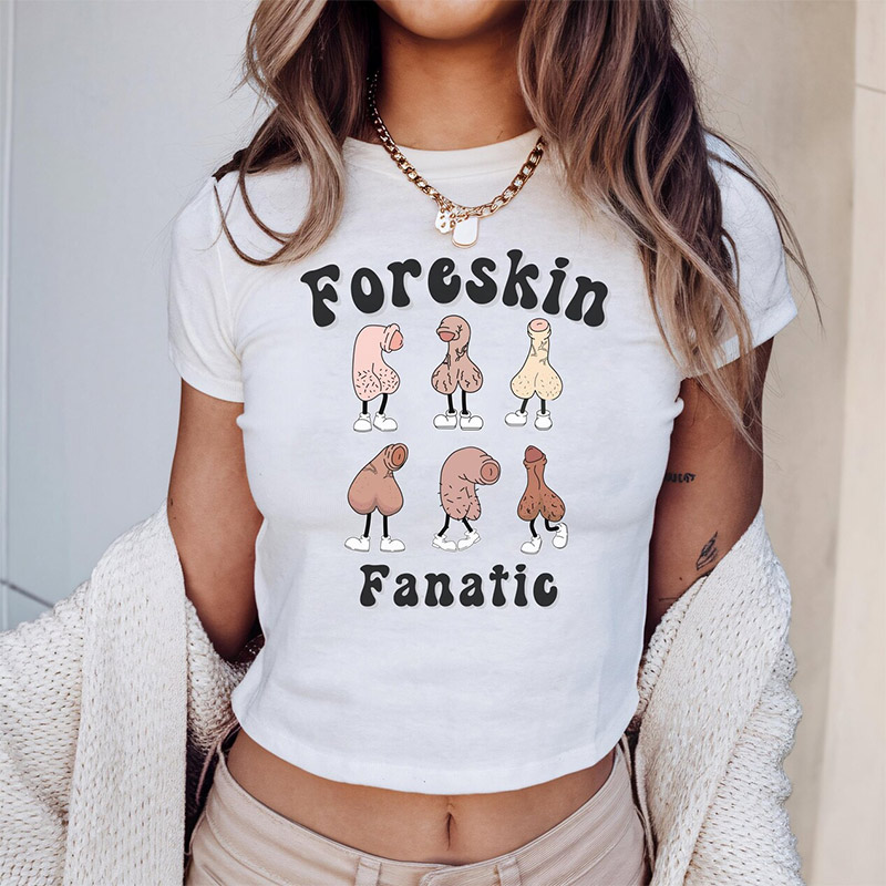 Foreskin Fanatic Baby Adult Humor Meme T-shirt Foreskin Fanatic Baby Adult Humor Meme T-shirt