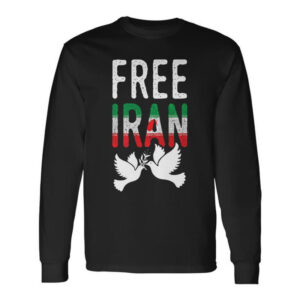 Free Iran, Iran Peace, Iran Flag T shirt 2